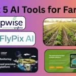 Best 5 AI Tools for Farming